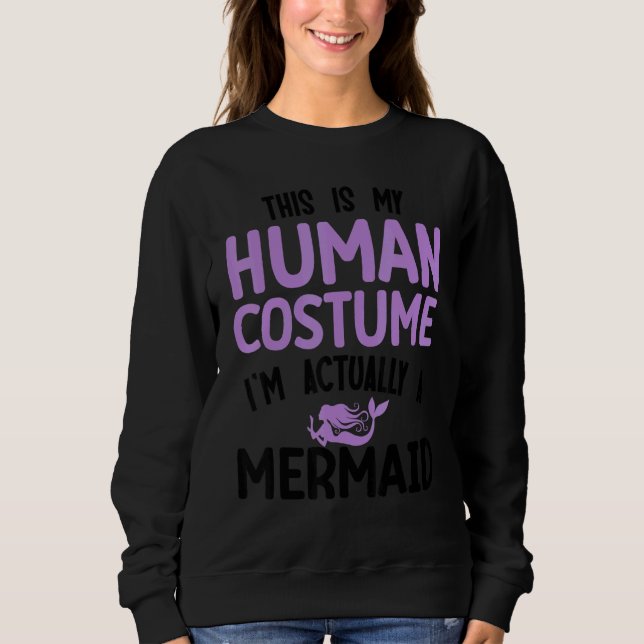 Camiseta This is my human costume I'm actually a mermaid (Frente)