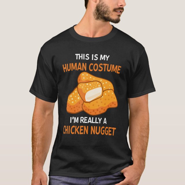 Camiseta This Is My Human Costume I'm Really A Chicken Nugg (Frente)