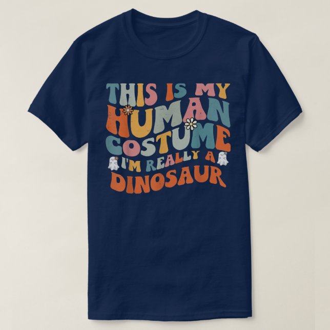 Camiseta This Is My Human Costume I'm Really A Dinosaur Ret (Frente do Design)