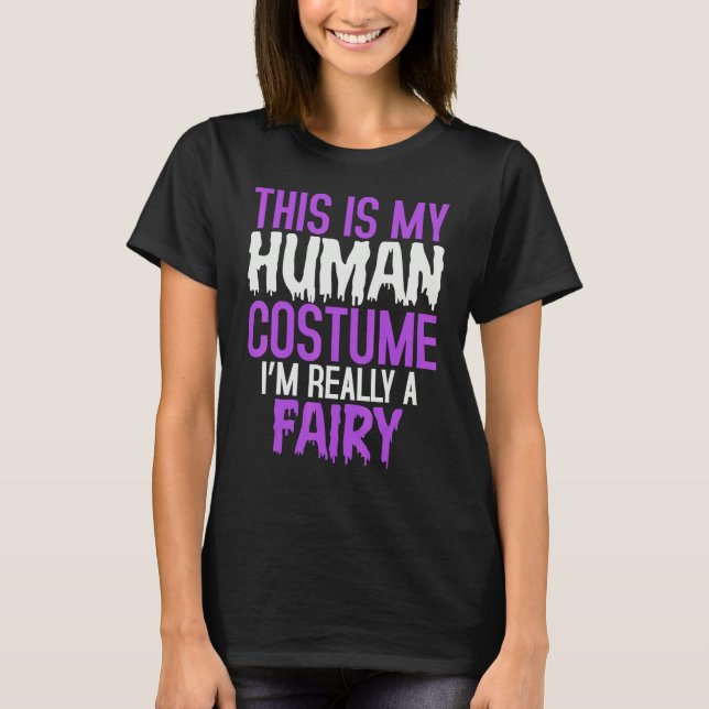 Camiseta This is My Human Costume I'm Really a Fairy Hallow (Frente)