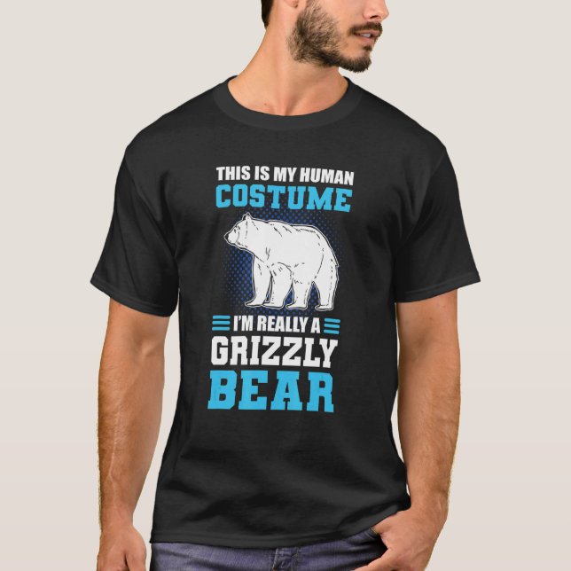 Camiseta This Is My Human Costume I'm Really A Grizzly Bear (Frente)