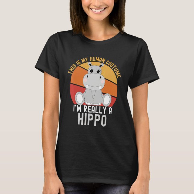 Camiseta This is My Human Costume I'm Really A Hippo  Weird (Frente)