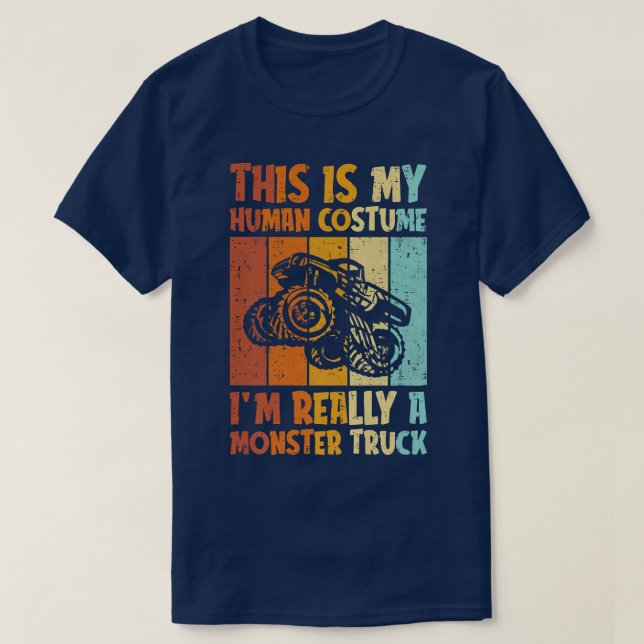 Camiseta This Is My Human Costume Im Really A Monster Truck (Frente do Design)