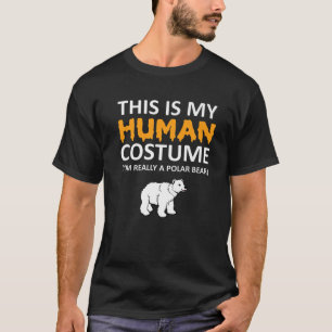 Camiseta This Is My Human Costume I'm Really A Polar Bear H