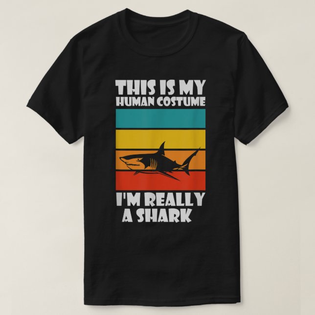 Camiseta This Is My Human Costume Im Really A Shark Funny S (Frente do Design)
