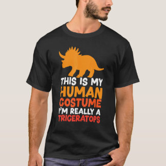 Camiseta This Is My Human Costume I'm Really A Triceratops 