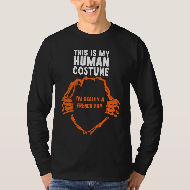 Camiseta This Is My Human Costume I'm Really French Fry Hal (Frente)