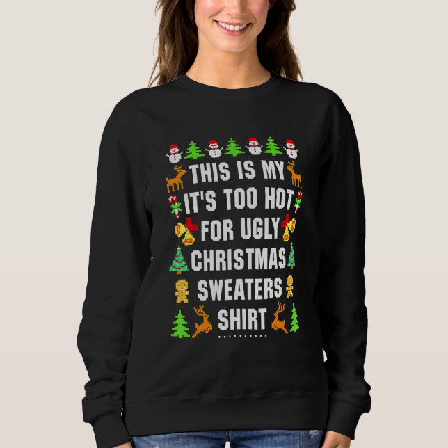Camiseta This Is My It's Too Hot For Ugly Christmas (Frente)