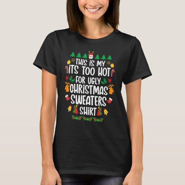 Camiseta This Is My It's Too Hot For Ugly Christmas Party B (Frente)