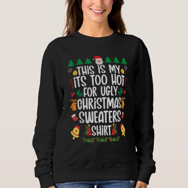 Camiseta This is my it's too hot for ugly sweaters (Frente)