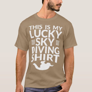 Camiseta This is My Lucky Skydiving Gift For Skydivers
