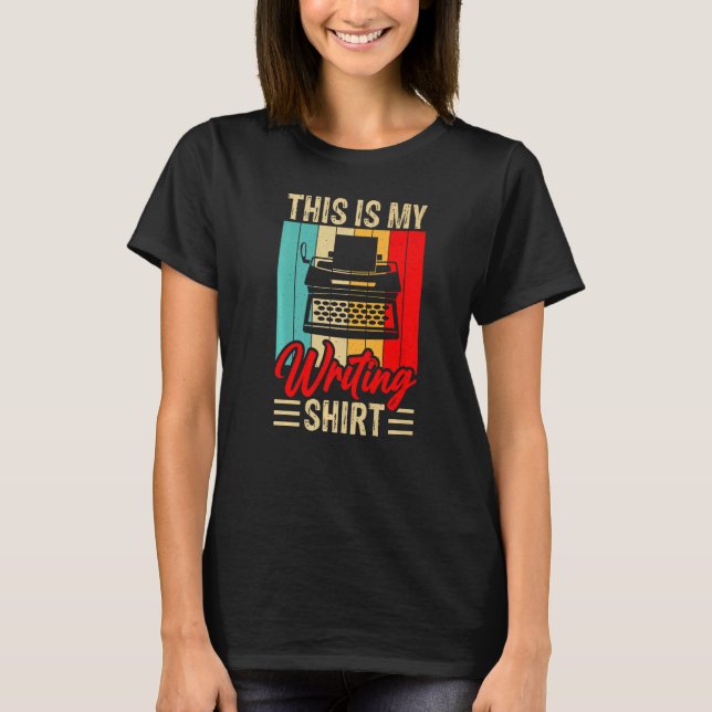 Camiseta This Is My Writing   Published Author Book Writer (Frente)