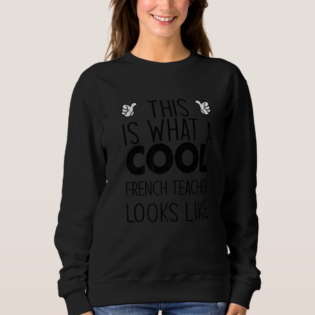 Camiseta This Is What A Cool French Teacher Looks Like   (Frente)