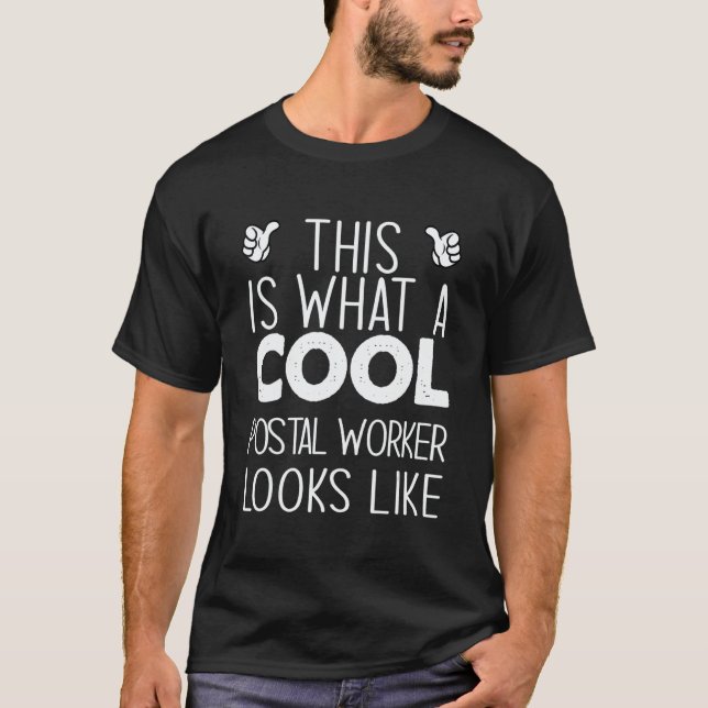 Camiseta This Is What A Cool Postal Worker Looks Like (Frente)