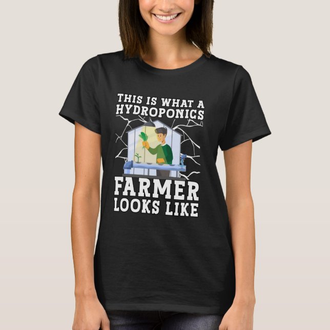 Camiseta This is what a Hydroponics Farmer looks like (Frente)