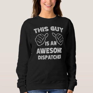 Camiseta This is what an awesome Dispatcher look like  