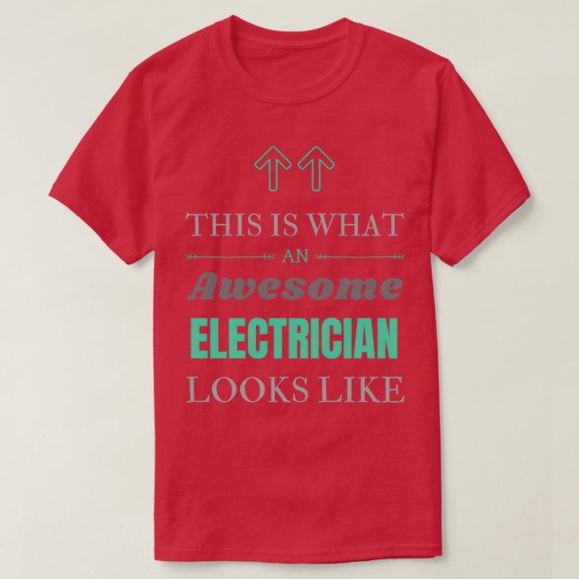 Camiseta This Is What An Awesome Electrician Looks Like  (3 (Frente do Design)