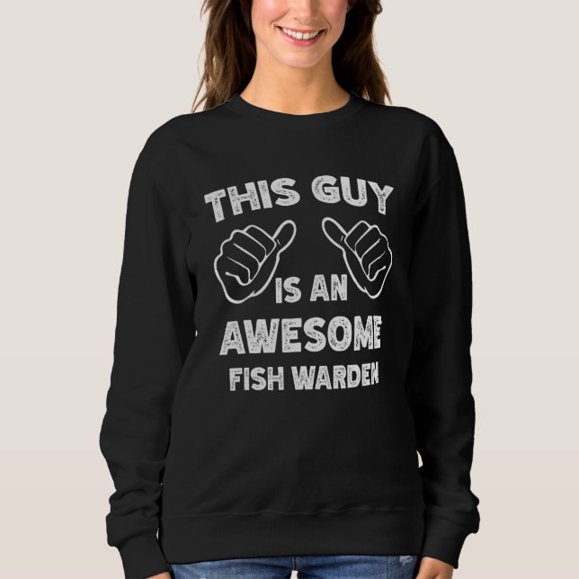 Camiseta This is what an awesome Fish warden look like (Frente)