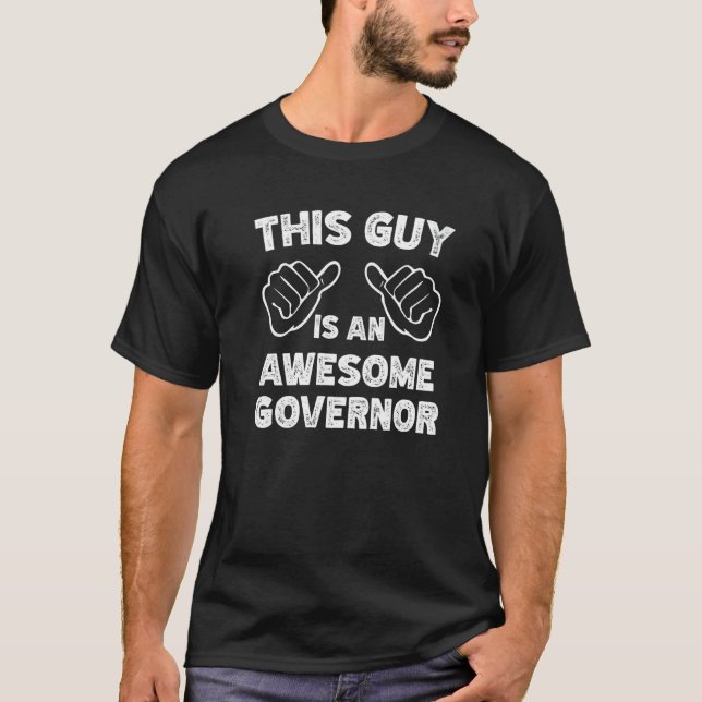 Camiseta This is what an awesome Governor look like   (Frente)