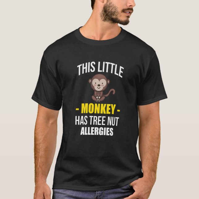 Camiseta This Little Monkey Has Tree Nut Allergies   (Frente)