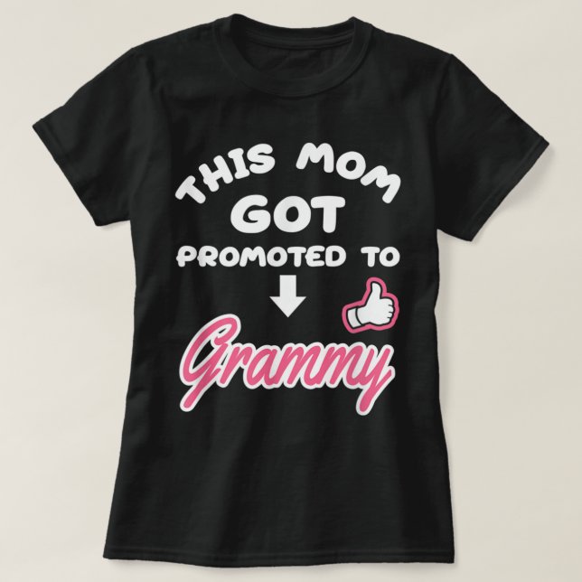 Camiseta This Mom Got Promoted To Grammy New Grandma Women (Frente do Design)