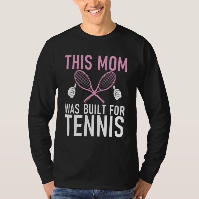 Camiseta This Mom was built for Tennis Mom (Frente)