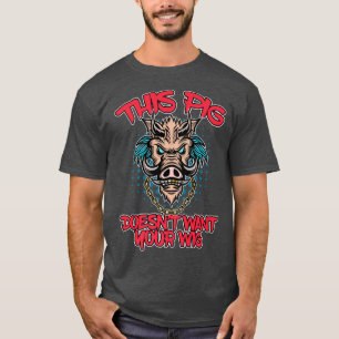 Camiseta This Pig Doesn't Want Your Wig Wig Fake Hair Premi