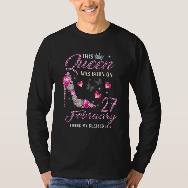 Camiseta This Queen Was Born In February 27 Living My Bless (Frente)