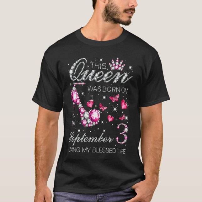 Camiseta This Queen Was Born on September 3 Living My Bless (Frente)