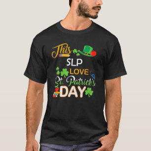 Camiseta This SLP Love St Patrick's Day Shenanigans With My