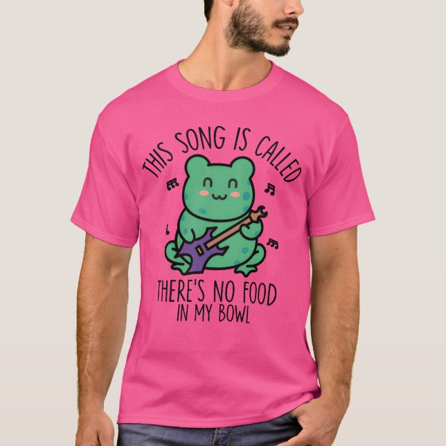 Camiseta This Song Is Calledheres No Food In My Bowl family (Frente)