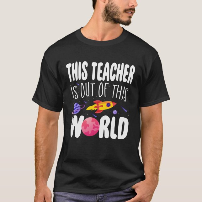 Camiseta This Teacher is Out of This World Appreciation Wee (Frente)