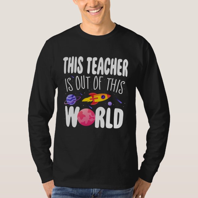 Camiseta This Teacher is Out of This World Appreciation Wee (Frente)