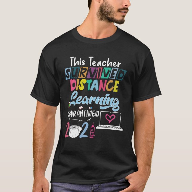 Camiseta This Teacher Survived Distance Learning Quarantine (Frente)