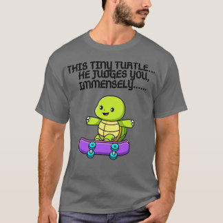 Camiseta This Tiny Turtle Judges You 2