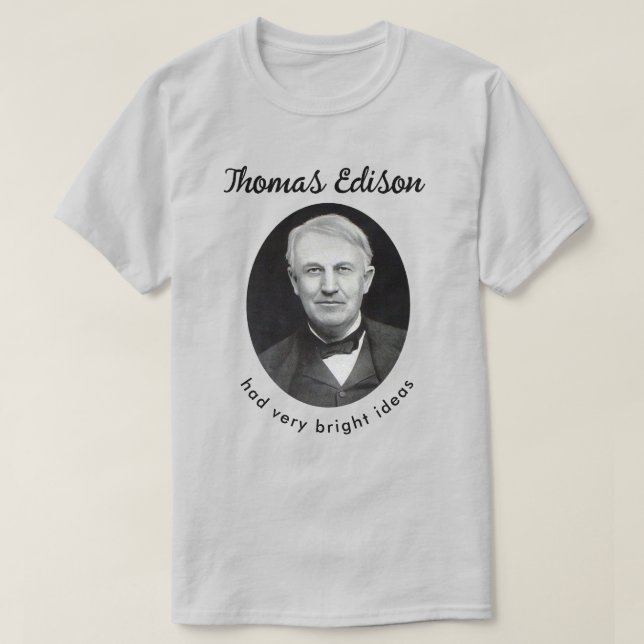 Camiseta Thomas Edison Bright Ideas (Frente do Design)
