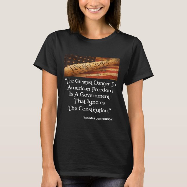 Camiseta Thomas Jefferson O Maior Perigo Para A Liberdade Q (Frente)