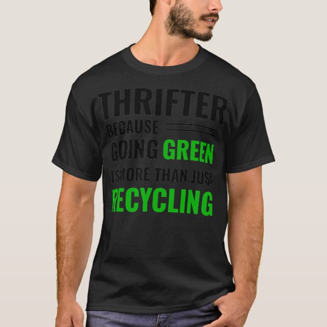 Camiseta Thrifter de Tee do Reciclagem de Thrifter Ir Verde (Frente)
