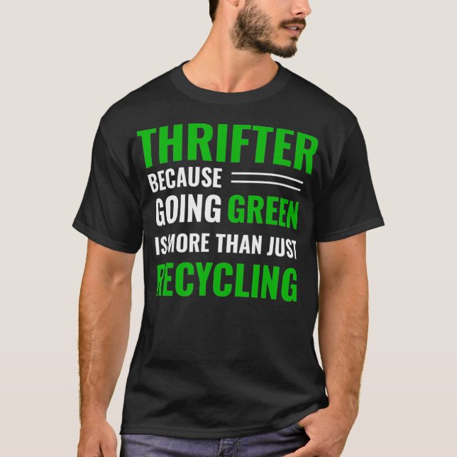 Camiseta Thrifter de Tee do Reciclagem de Thrifting Seja Ve (Frente)