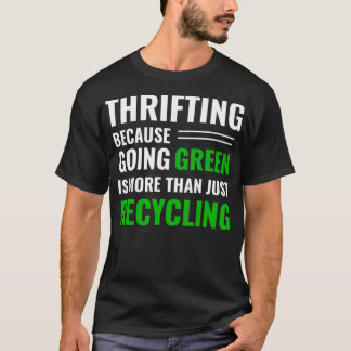 Camiseta Thrifter de Tee do Reciclagem Thrifting Seja Verde