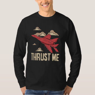 Camiseta Thrust Me Fighter Jet Pilot Aviator Aviation Airpl