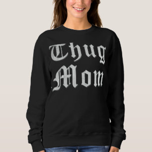 Camiseta Thug Mãe Para O Dia de as mães De Rap De Salto De