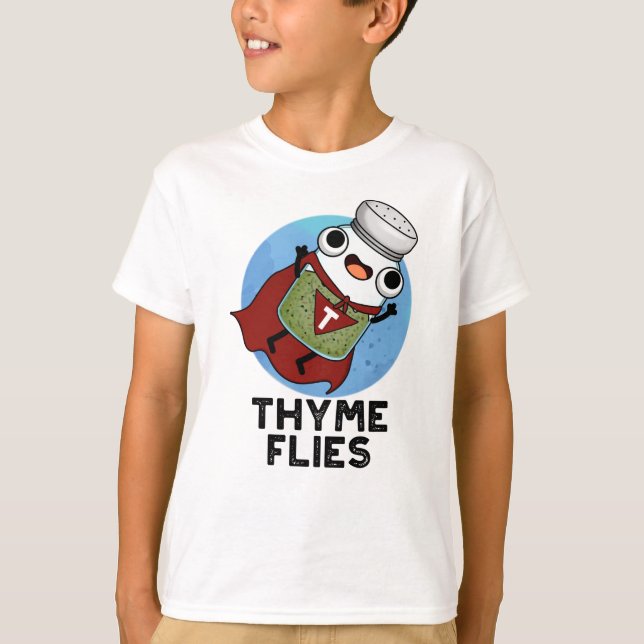 Camiseta Thyme Voa Engraçado Herb Pun (Frente)