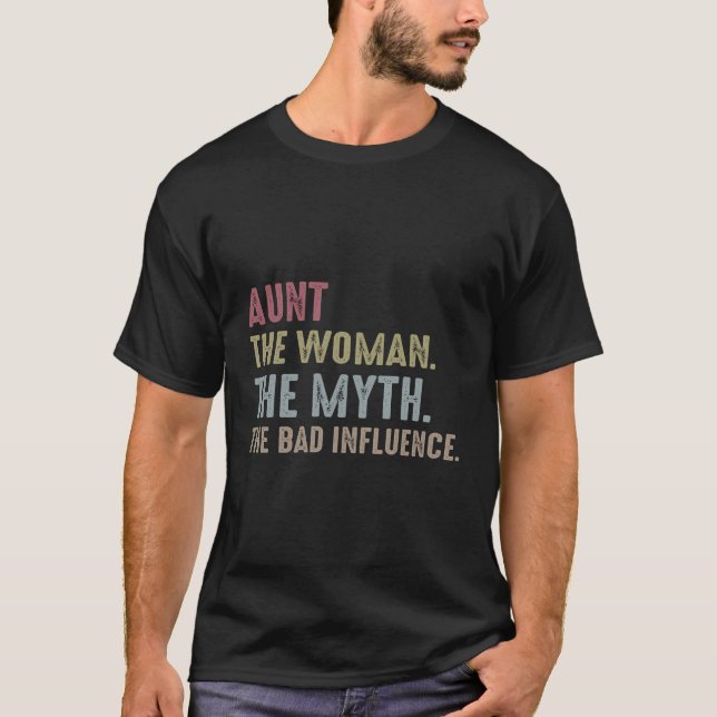 Camiseta Tia A Mulher O Mito A Má Influência (Frente)