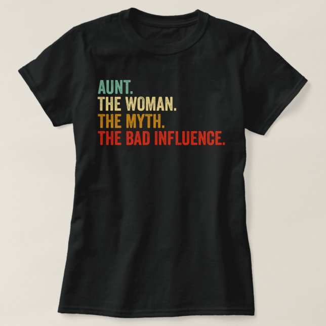 Camiseta Tia As Mulheres O Mito A Má Influência (Frente do Design)