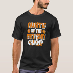 Camiseta Tia Da Festa De Basquete Birthday Champ Boys