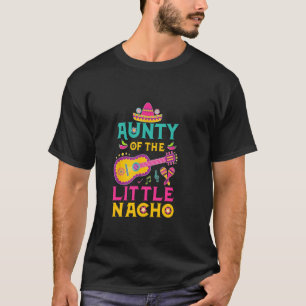 Camiseta Tia Do Pequeno Nacho Tema Mexicano 1º Aniversário