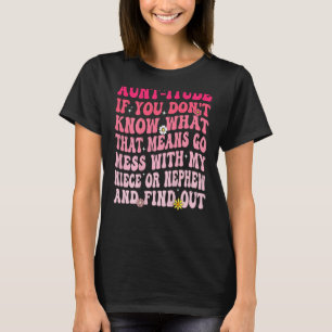 Camiseta Tia itude Se Você Não Sabe O Que Isso Significa Vá
