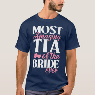 Camiseta Tia Mais Incrível da Noiva Casamento