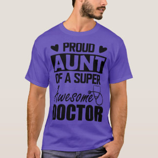 Camiseta Tia Orgulhosa Tia Médica Extraordinária